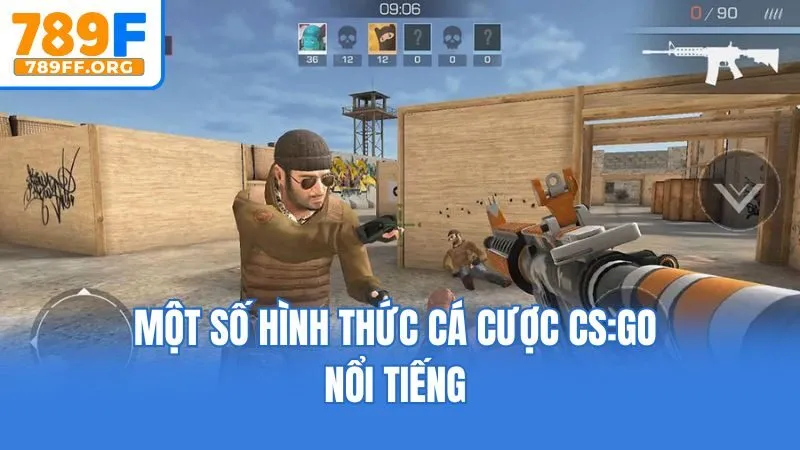Một số hình thức cá cược CS:GO nổi tiếng 