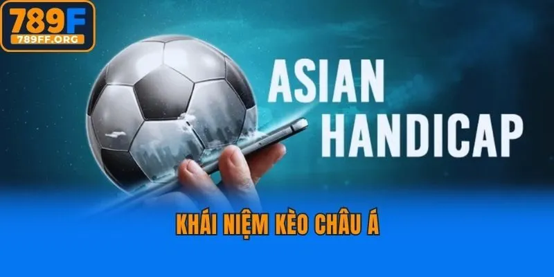 Khái niệm kèo châu Á